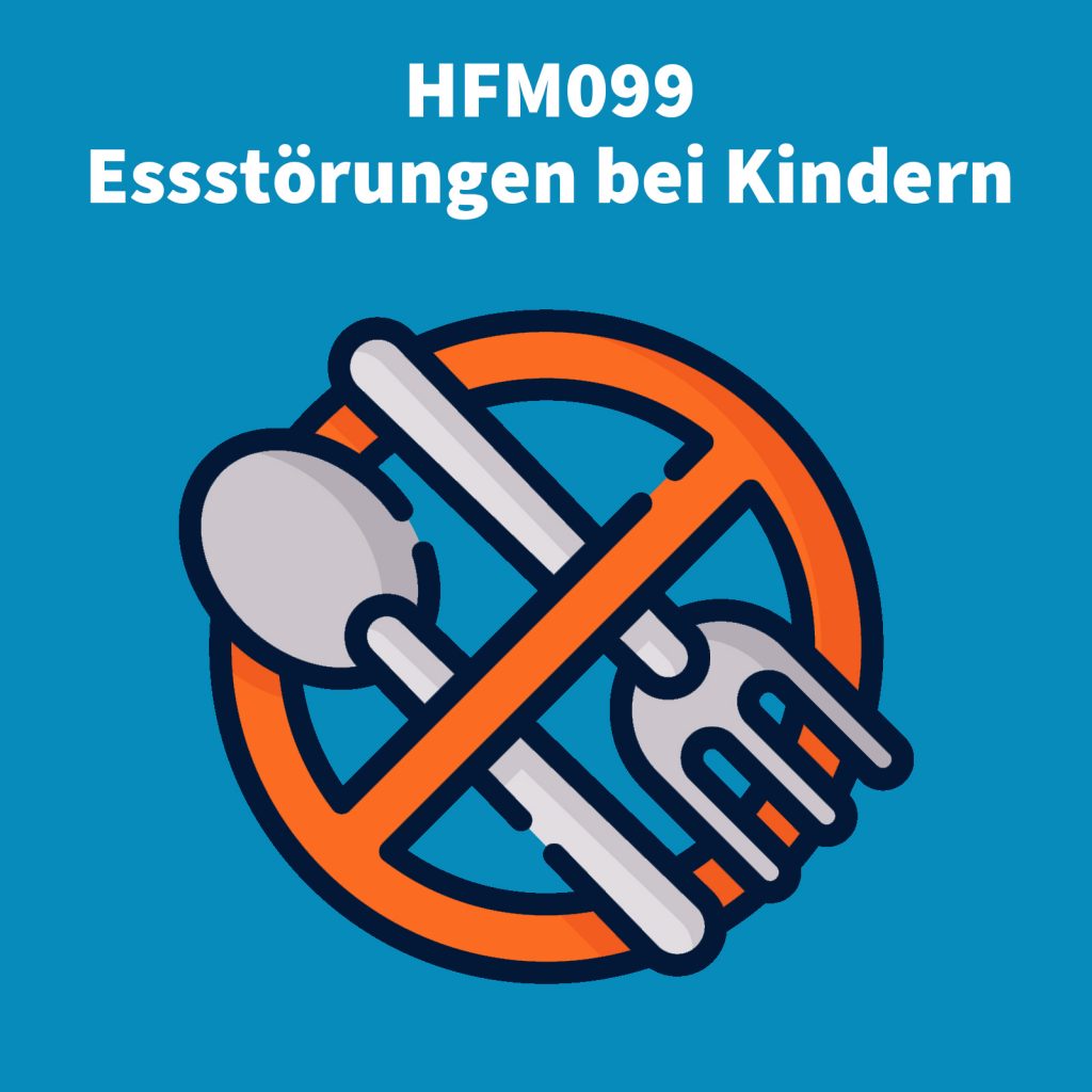 Coverbild der HFM Podcastfolge zu Essstörungen bei Kindern